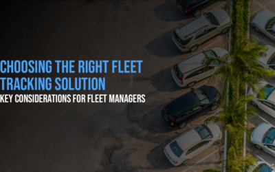 Choosing the Right Fleet Tracking Solution