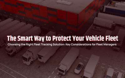 The Smart Way to Protect Your Vehicle Fleet