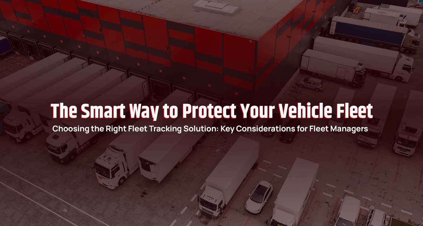 The Smart Way to Protect Your Vehicle Fleet